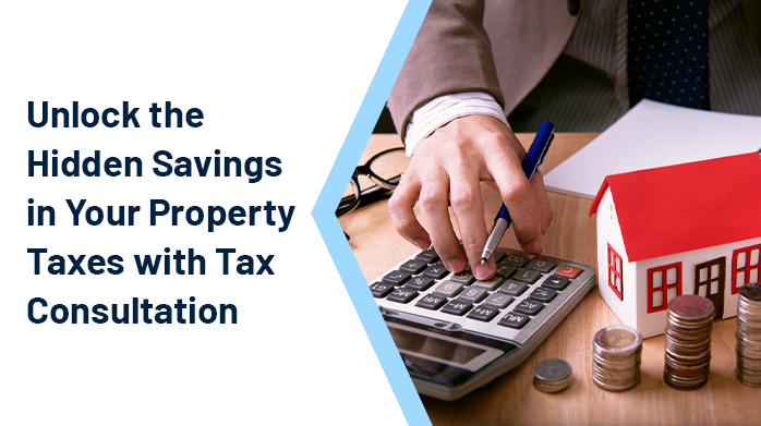 How Property Tax Consultation Can Boost Your Business’s Bottom Line?
